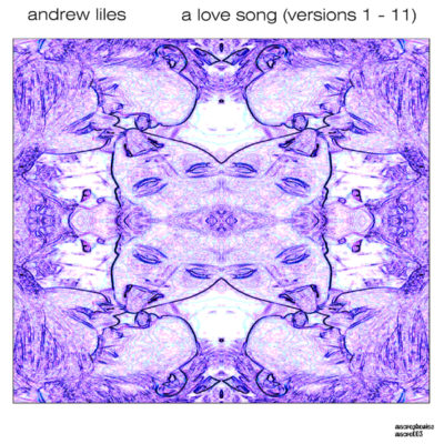 A Love Song (Versions 1-11)